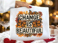 Change is Beautiful Graphic Tee