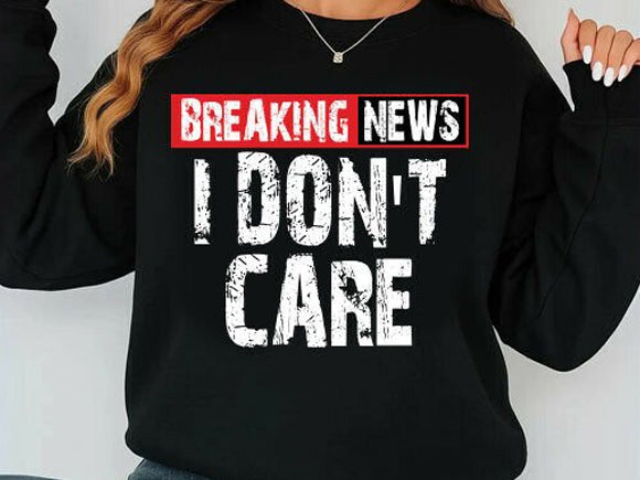 Breaking News I Don't Care Graphic Tee