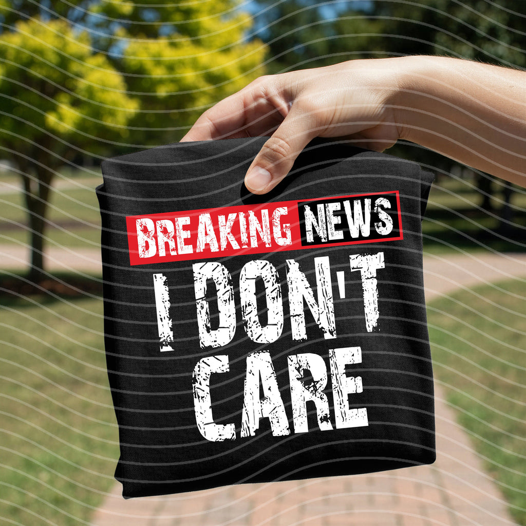 Breaking News I Don't Care Graphic Tee