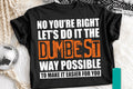 No You're Right Graphic Tee