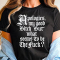 Black graphic tee with large front text Apologies my good