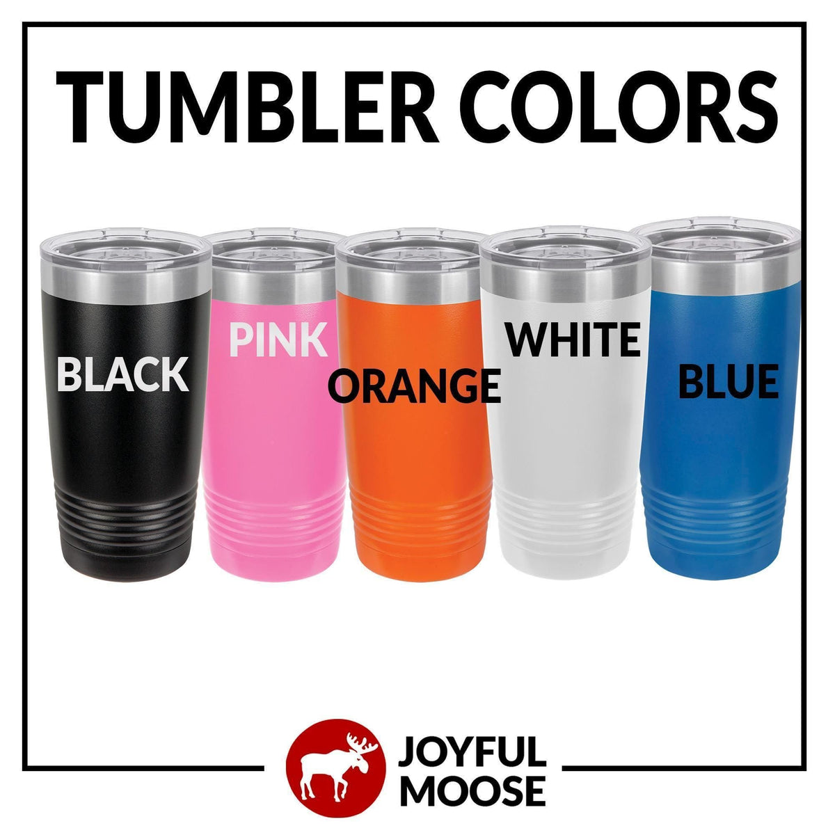 Tumbler color chart showing black, pink, orange, white, and blue tumblers