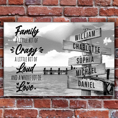 Family names wall sign with wood posts; reads Family, Crazy, Loud, Love