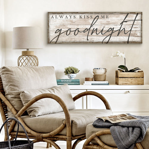 Framed bedroom sign with "Always Kiss Me" and large cursive "goodnight" script