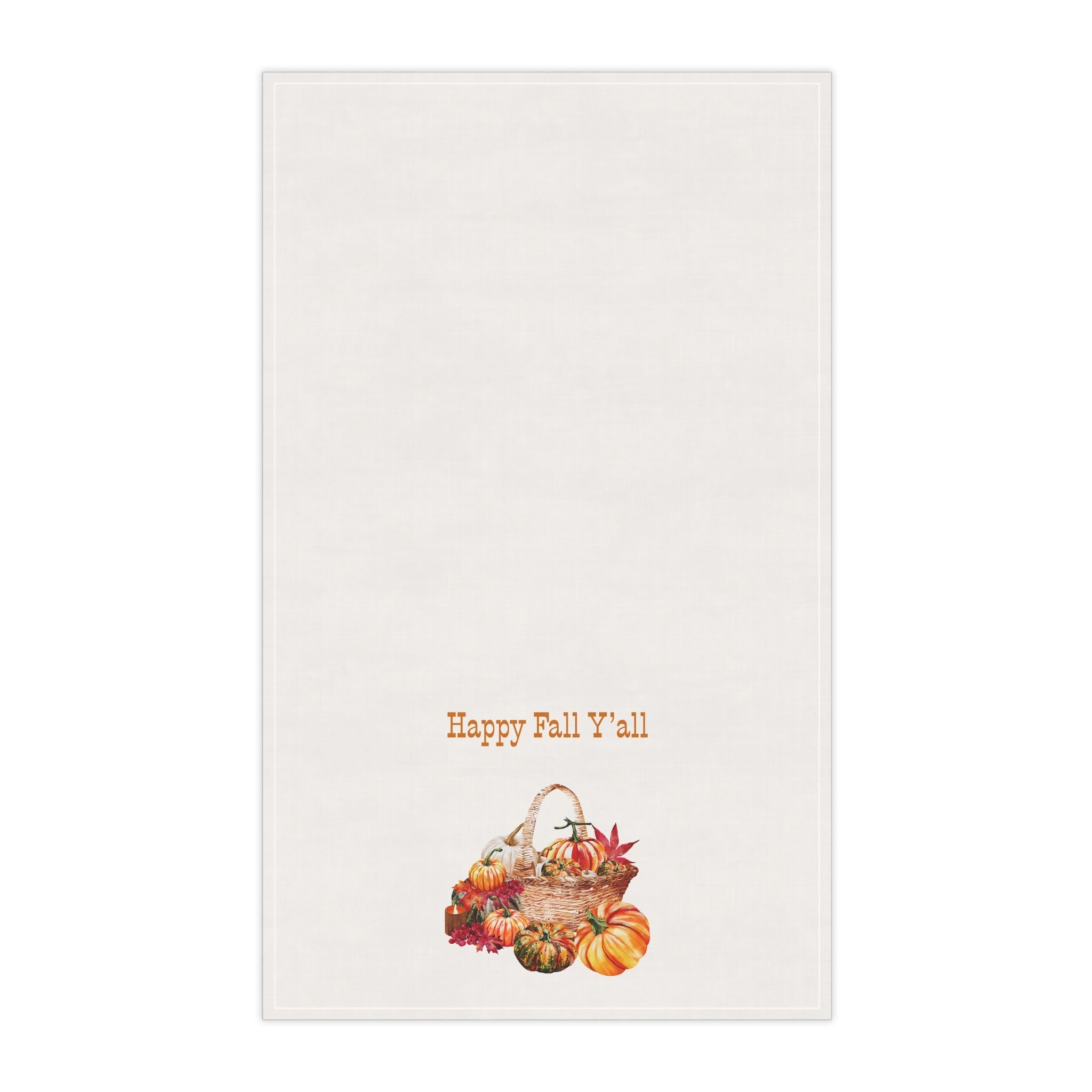 Off-white tea towel with "Happy Fall Y'all" text and fall harvest pumpkin basket graphic