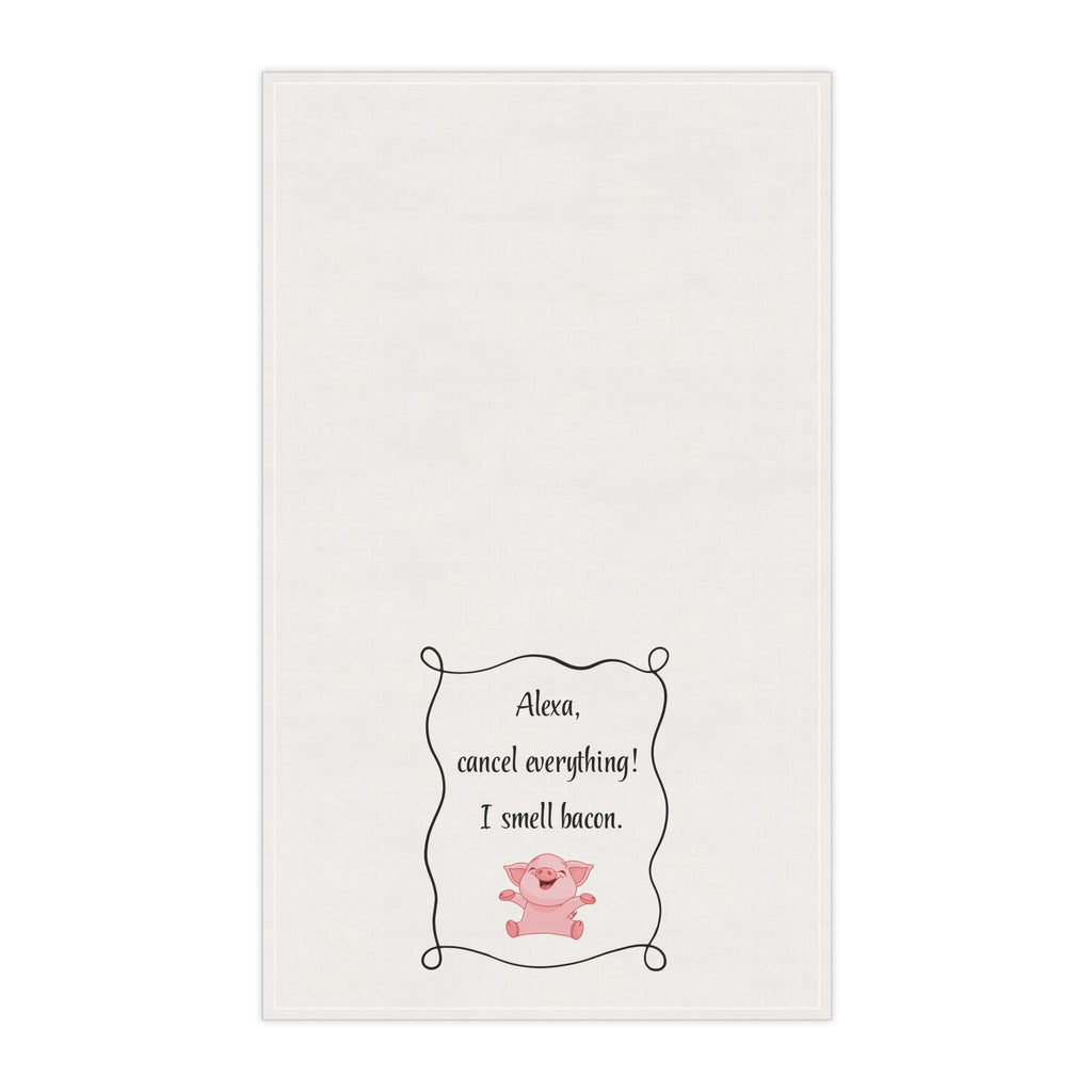 Funny kitchen tea towel for Bacon Lovers "Alexa, cancel everything! I smell bacon" housewarming gift, bachelor, white elephant, birthday gift