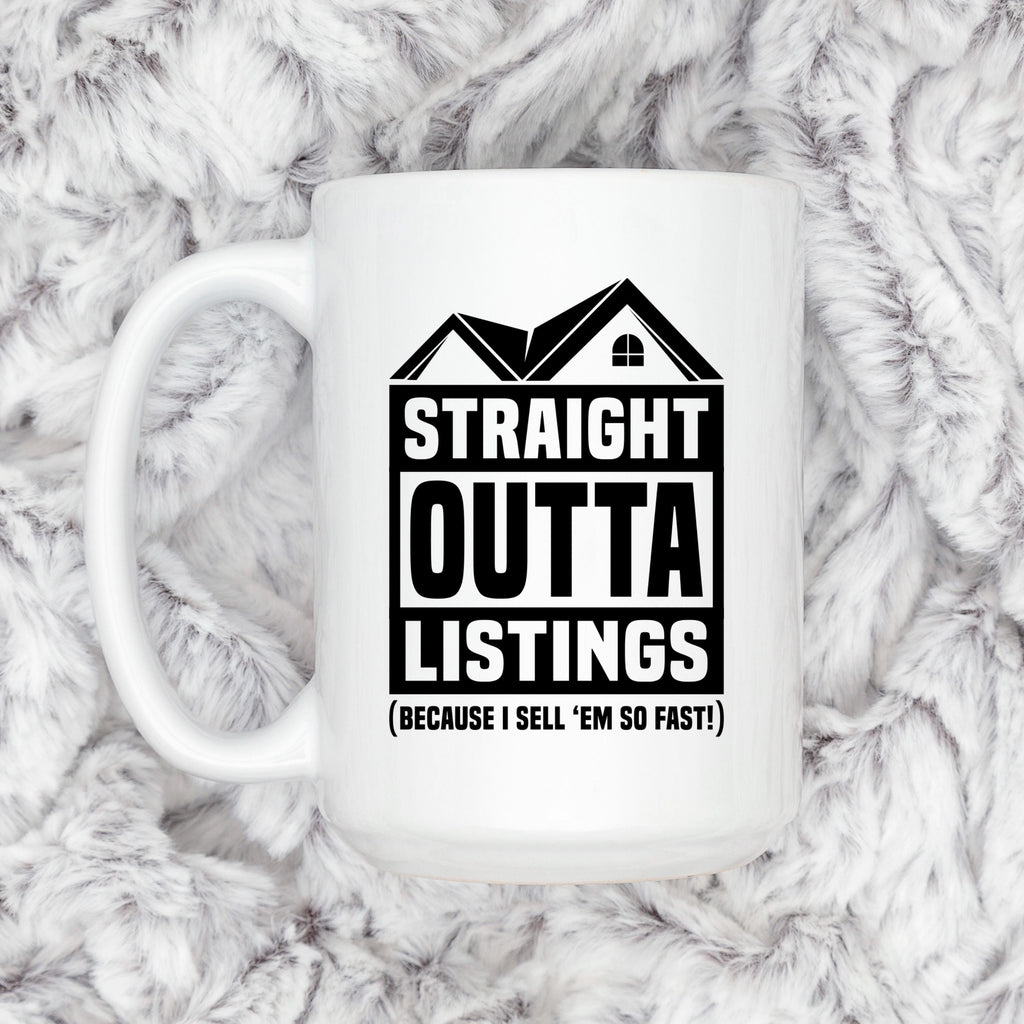 White ceramic mug featuring black “STRAIGHT OUTTA LISTINGS” house graphic