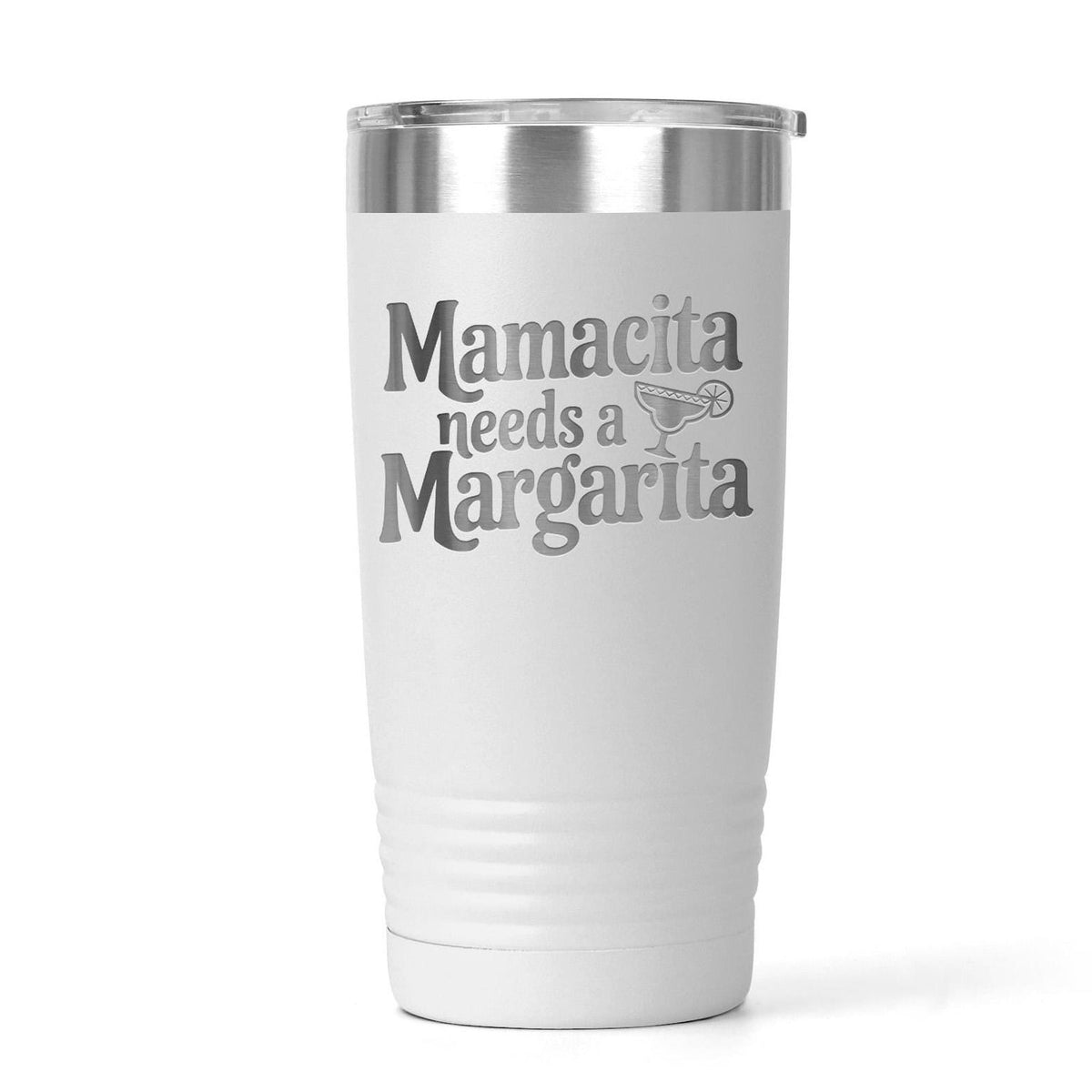 White insulated tumbler with Mamacita needs a Margarita text and silver top