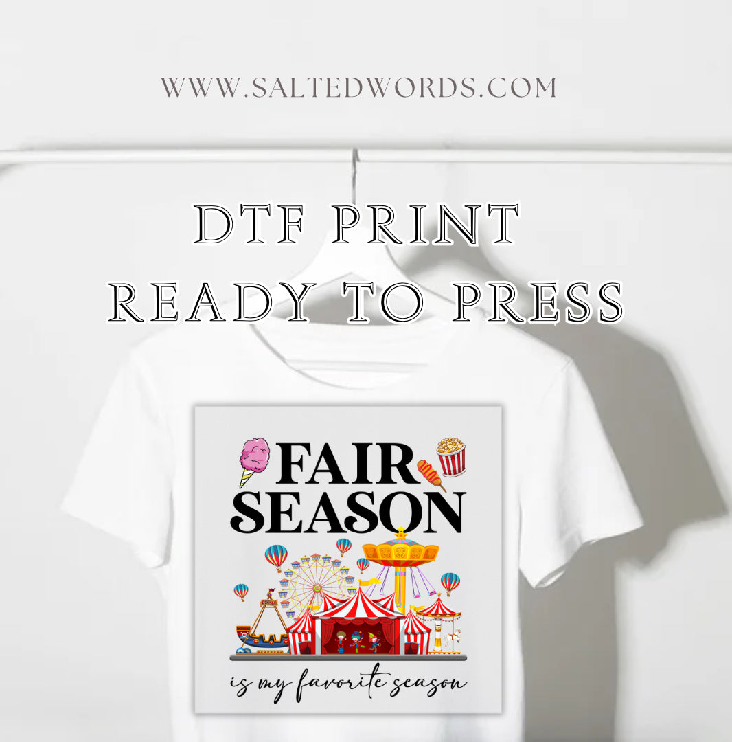 Fair season is my favorite DTF Transfer
