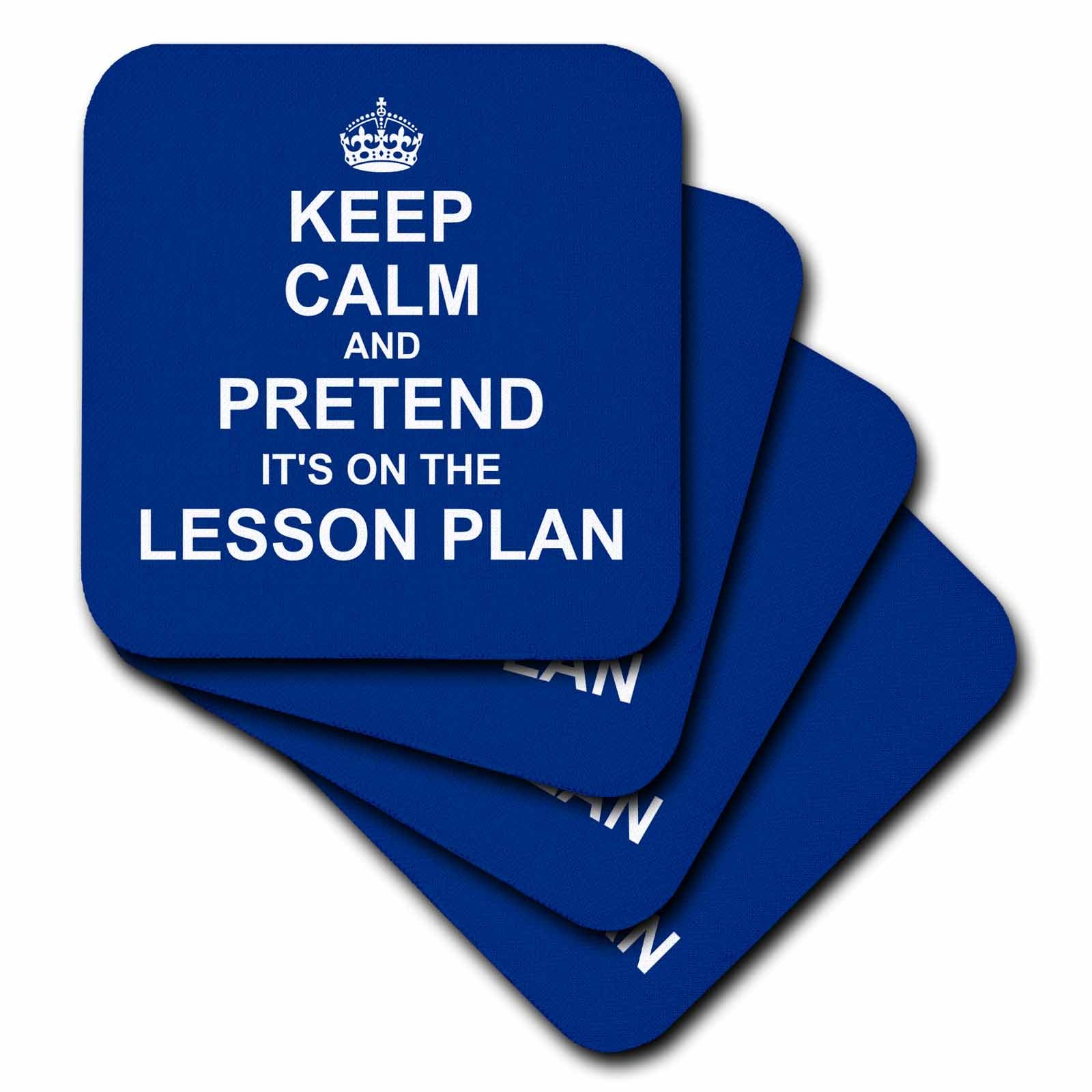 3dRose InspirationzStore Typography - Navy Blue Keep Calm and Pretend its on the Lesson Plan teacher gift - Coasters (cst_179742)