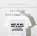 Might be mid might be manure DTF Transfer