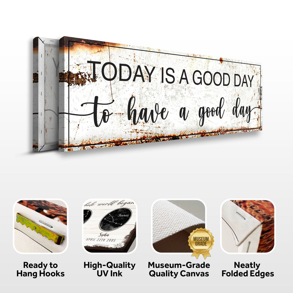 Today Is A Good Day Sign II