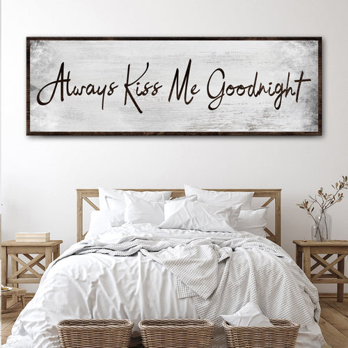 Always Kiss Me Goodnight framed wall sign, distressed gray canvas with black script