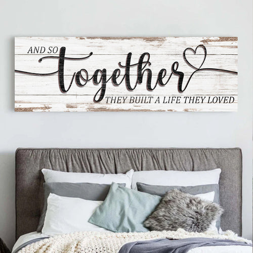 Horizontal wall canvas sign with 'Together' script and heart; 'They built a life they loved' text