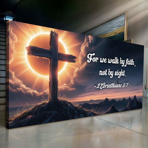 Wall canvas print featuring cross with light halo and 'For we walk by faith' quote