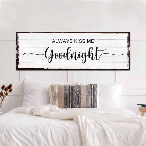 Framed wall art sign reading 'Always Kiss Me Goodnight' on white background