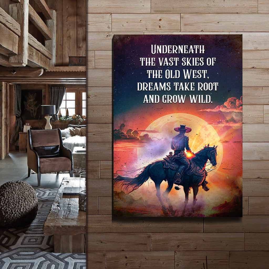 Underneath The Vast Skies Of The Old West Sign
