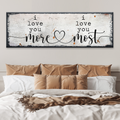 I Love You More I Love You Most Sign II