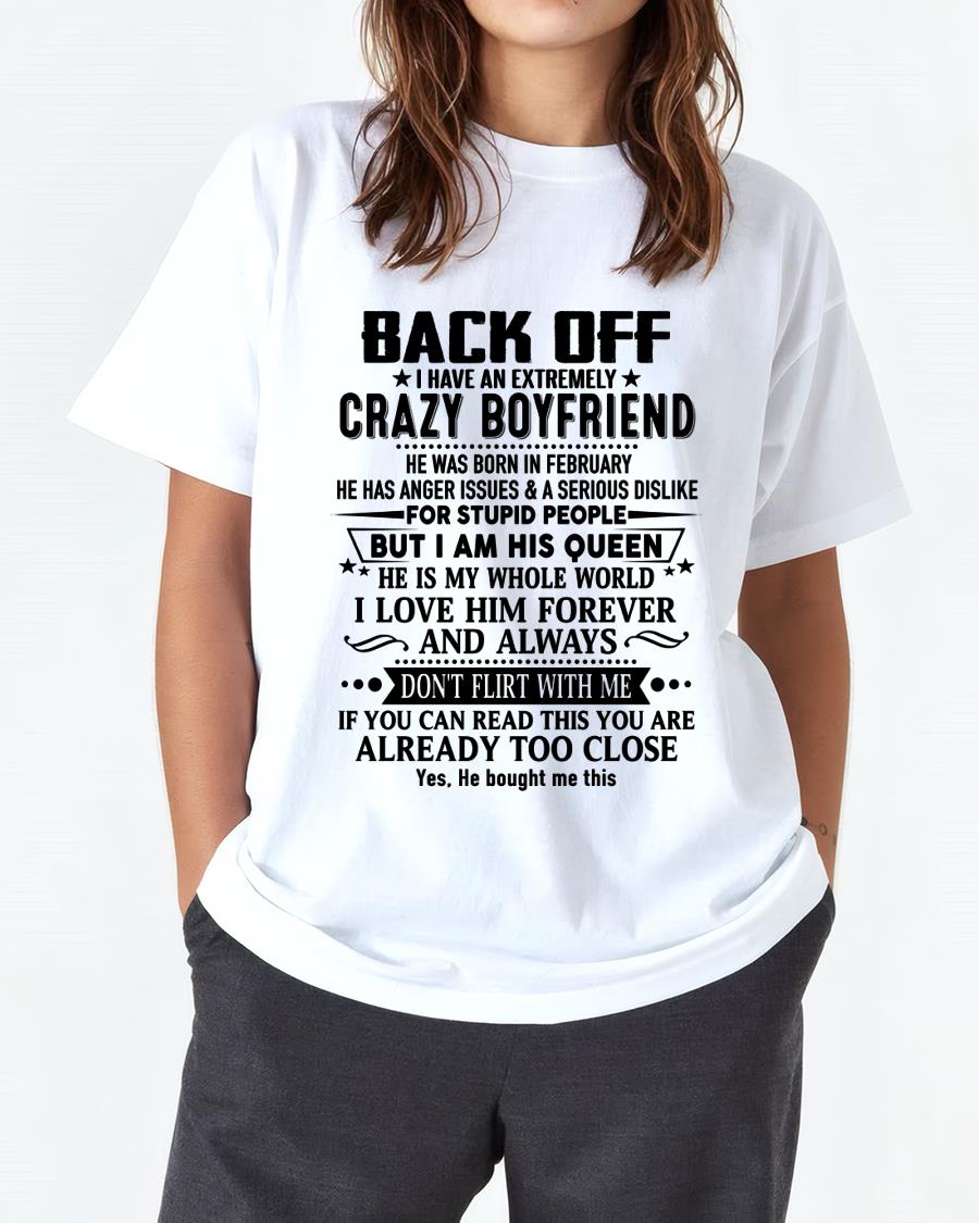 February - Back Off I Have An Extremely Crazy Boyfriend - Gift for Wife From Husband NGHL02 (SKUT-BACKOFF-02)