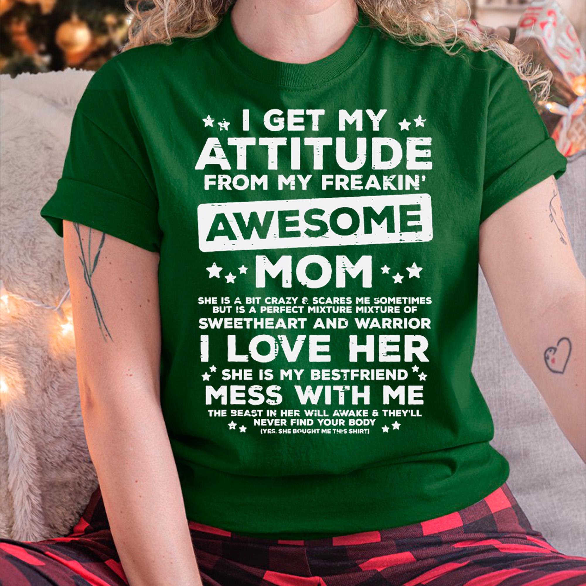 Got My Attitude From Awesome Mom Mothers Day Daughter Son T-Shirt - Gift for Daughter and Son From Mom - NGHL00