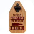 Wooden wall-mount beer bottle opener with metal cap and engraved message 'There is always time'.