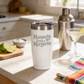 White insulated tumbler with Mamacita needs a Margarita text and clear stainless lid