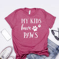 Maroon unisex dog mom T-shirt with “MY KIDS have PAWS” and paw print graphic
