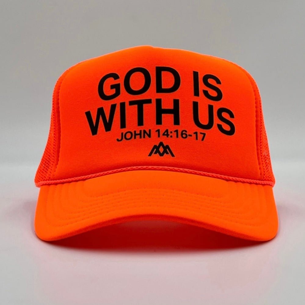 Neon orange foam trucker cap with 'GOD IS WITH US' and John 14:16-17 on front