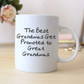 White coffee mug with “The Best Grandmas Get Promoted to Great Grandmas” text