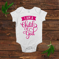 White short-sleeve baby onesie with pink “I AM a child of God” graphic and snap closure