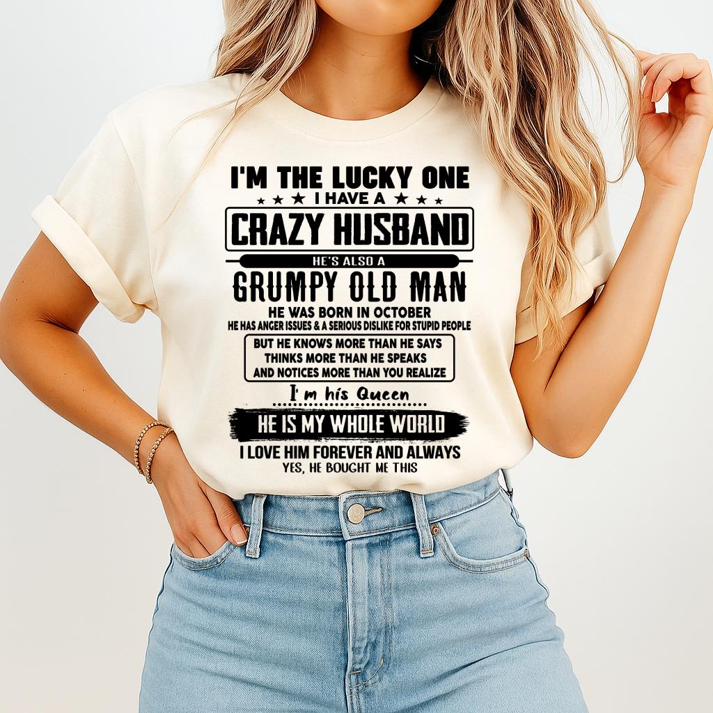October - I am Lucky One I Have A Crazy Husband - Gift for Wife From Husband - NGHL10 (SKUT-LUCKYONE-10)