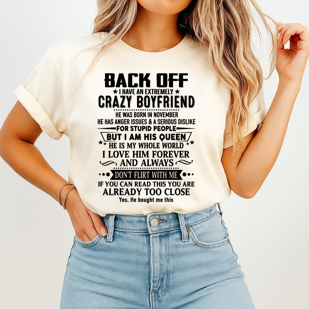 November - Back Off I Have An Extremely Crazy Boyfriend - Gift For Wife From Husband - NGHL11 (SKUT-BACKOFF-11)