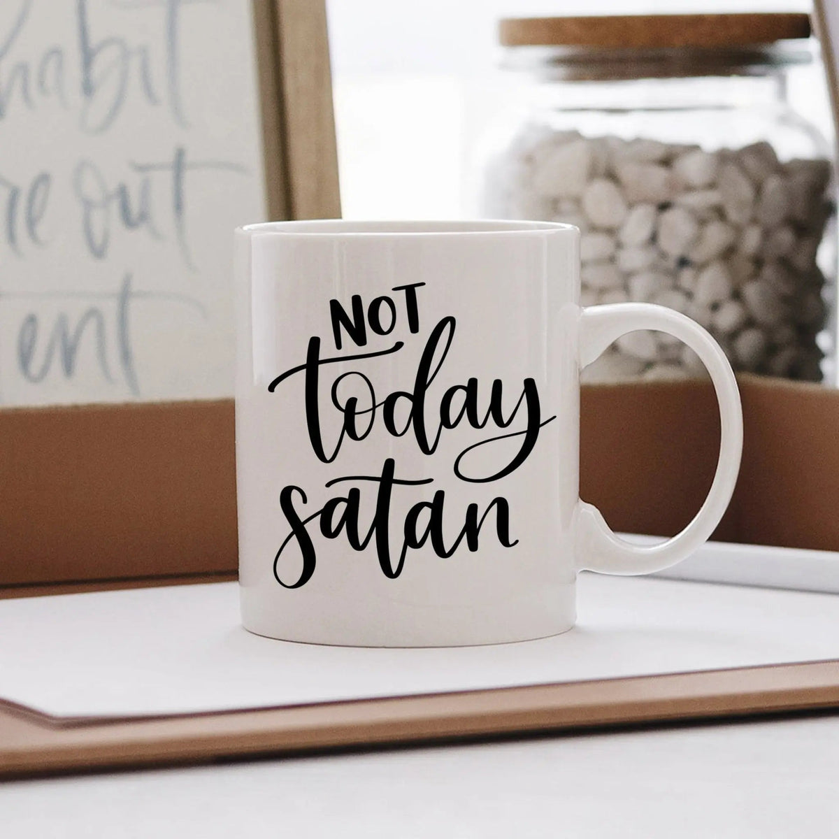 White coffee mug with black 'Not today satan' lettering on the front