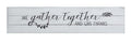 We Gather Together Wood Sign