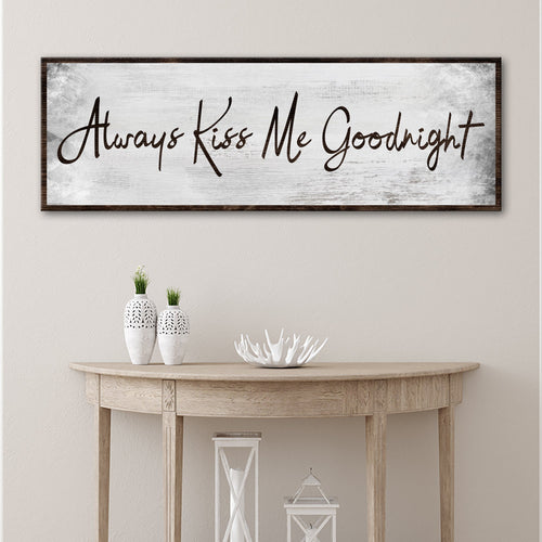 Always Kiss Me Goodnight framed wall sign with black cursive on textured light gray